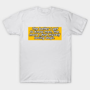 Qoutes Dog T-Shirt T-Shirt